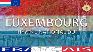 🇱🇺 Hymne National du Luxembourg  « Notre patrie » paroles en français [upl. by Cuthbertson394]