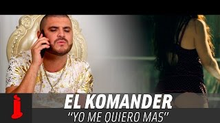 El Komander  Yo Me Quiero Mas Video Oficial [upl. by Wagshul]