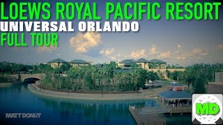 Loews Royal Pacific Resort  Full Tour Walkthrough  Universal Orlando  2016 [upl. by Channa]