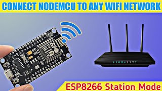 Connect Esp8266 NodeMCU to Wifi Network  Esp8266 Station Mode  How to connect Esp8266 to Wifi [upl. by Abdulla]