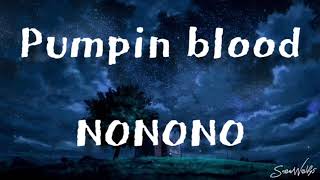 Pumpin blood  NONONOlyric [upl. by Mariya]