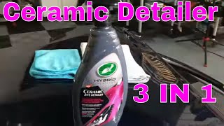 Turtle Wax Hybrid Solutions Ceramic Detailer 3 in 1 [upl. by Avehsile]