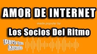 Los Socios Del Ritmo  Amor De Internet Versión Karaoke [upl. by Ardnaed]