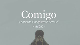 Comigo  Leonardo Gonçalves e Kemuel PLAYBACKLETRA [upl. by Nemajneb192]