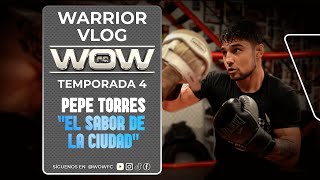 WARRIOR VLOG  T4 I Pepe Torres quotEl sabor de la ciudadquot by WOWfc [upl. by Nlyak]