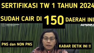 SERTIFIKASI TRIWULAN 1 TAHUN 2024 SUDAH CAIR DI 150 DAERAH INI TPG TW 1 2024 [upl. by Innavoij949]