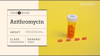 Azithromycin Uses How It Works and Possible Side Effects  GoodRx [upl. by Ramilahs]