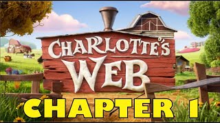 Charlottes Web  Chapter 1 [upl. by Adivad327]