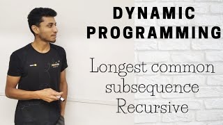 19 Longest common subsequence Recursive [upl. by Geno]