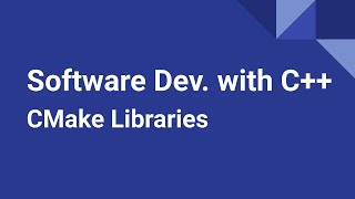 Software Development with C CMake Libraries [upl. by Igal53]