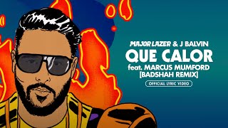 Major Lazer  Que Calor with J Balvin Badshah Remix Official LyricsLetra [upl. by Egidio]