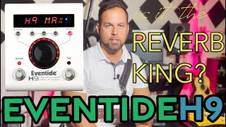 Eventide H9 Max Is It The King Of the Reverbs [upl. by Oine688]