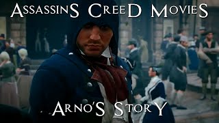 Arnos story  Assassins Creed Movies  Assassins Creed Unity  Arno Dorian [upl. by Festa]