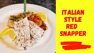 Italian Style Red Snapper  10MINUTE Easy Dinner Recipe [upl. by Nikola]