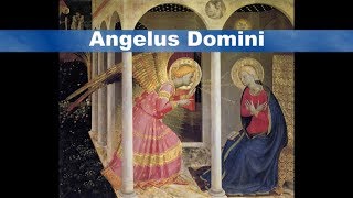 Angelus Domini  La preghiera dellAngelo [upl. by Noyk]