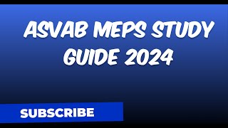 ASVAB MEPS STUDY GUIDE 2024 [upl. by Otanutrof781]