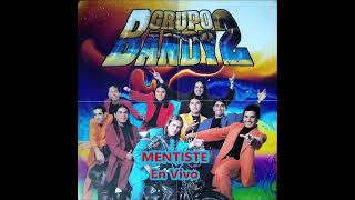 Bandy2  Mentiste En Vivo [upl. by Feenah]