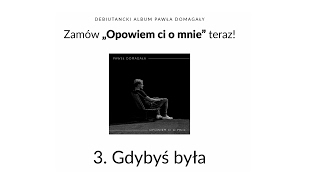 PAWEŁ DOMAGAŁA  Opowiem Ci o mnie ALBUM [upl. by Inattyrb]