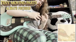 Tiny Moving Parts  Always Focused Guitar Cover [upl. by Akiria]