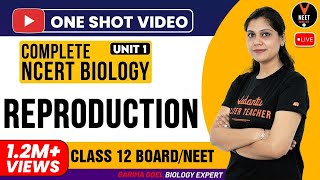 Complete 12th NCERT Biology Reproduction Unit 1 One Shot  CBSE 12th Board Exam  Garima Goel [upl. by Ajat]