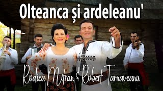 Rodica Mitran amp Robert Târnăveanu  Olteanca și ardeleanu [upl. by Noskcire]