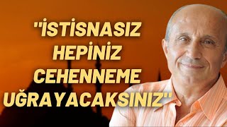 quotİstisnasız Hepiniz Cehenneme Uğrayacaksınızquot [upl. by Rocco464]