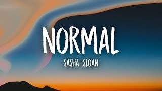 Sasha Sloan  Normal Lyrics [upl. by Newby]