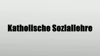 Katholische Soziallehre [upl. by Grove]