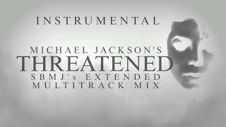 MICHAEL JACKSON  THREATENED SBMJs EXTENDED INSTRUMENTAL MIX [upl. by Hsetih]