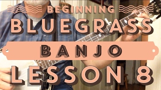 Learn to Play Bluegrass Banjo  Lesson 8 [upl. by Daney]