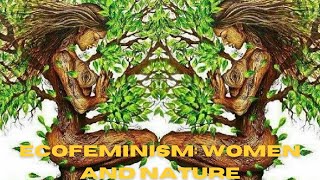 Ecofeminism An Overview [upl. by Rog]