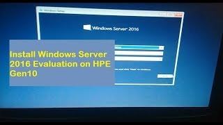 How to Install Windows Server 2016 Evaluation on Server HPE Gen10  HP ML30 G10 [upl. by Atenek]