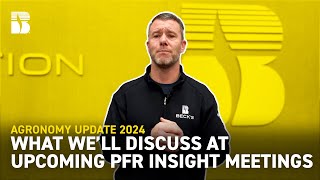 What Well Discuss At Upcoming PFR Insight Meetings  Becks Agronomy Update [upl. by Hsirehc230]