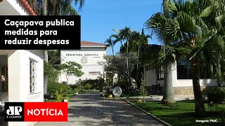 Caçapava publica medidas para reduzir despesas [upl. by Iams]