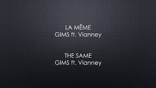 GIMS ft Vianney  La même paroles  English lyrics [upl. by Eeliak]