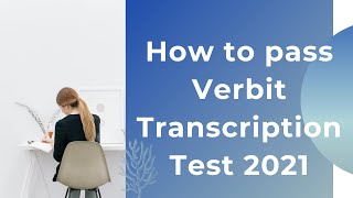 How to pass Verbit Transcription Test 2021 Transcription Jobs for Beginners  Verbit [upl. by Fablan]