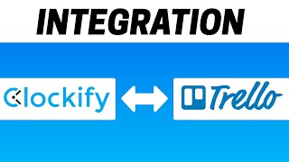 How to Integrate Clockify with Trello [upl. by Sackville]