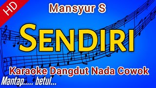 Karaoke Dangdut quotSENDIRIquot Mansyur S [upl. by Ahcrop]