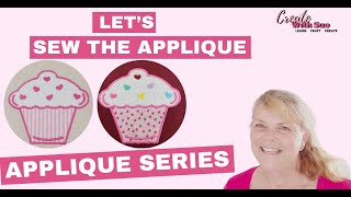 Cupcake Applique Tutorial  Applique Series [upl. by Ross]