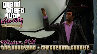 GTA Vice City Definitive Edition  Mission 48  Checkpoint Charlie The Boatyard PC [upl. by Bounds419]