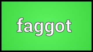 Faggot Meaning [upl. by Richart]