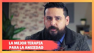 ✅ LA MEJOR TERAPIA PARA LA ANSIEDAD 2023 [upl. by Byron]