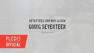 Seventeen 3rd Mini Album Going Seventeen HIGHLIGHT MEDLEY [upl. by Farrar196]