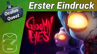 Oculus Quest deutsch Gloomy Eyes VR Erster Eindruck  Oculus Quest Spiele deutsch 2020 [upl. by Werby]