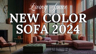 New Best Color Sofa Trends for 2024  Part 2  Elevate Your Living Space [upl. by Leonardi]