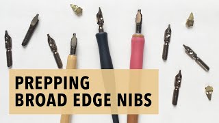 How to Prep Broad Edge Calligraphy Nibs  Care Guide for Brause and Mitchell Nibs [upl. by Astrid]