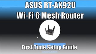 ASUS RTAX92U WiFi 6 Mesh Router First Time Setup [upl. by Reseda]