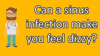 Can a sinus infection make you feel dizzy   Good Health and More [upl. by Maxey]