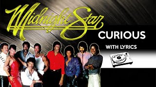 80s RnB Throwback Midnight Star  Curious with lyrics [upl. by Ahsitram120]