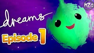 A Dream Come True  Dreams Gameplay Walkthrough Part 1 [upl. by Zakarias]